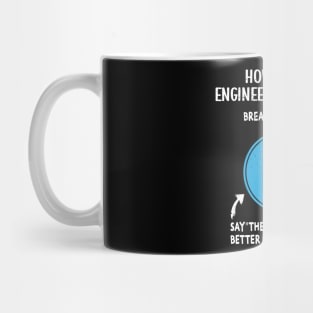 Engineer Engineering Gifts - How To Get Engineers Attention Mug